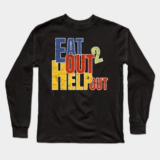 Eat out to help out Long Sleeve T-Shirt